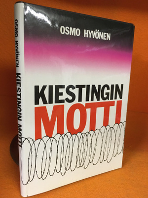 Osmo Hyvönen: Kiestingin motti - Sota Vienan Karjalassa kesä
