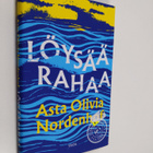 Asta Olivia Nordenhof : Löysää rahaa - pikkukuva 1