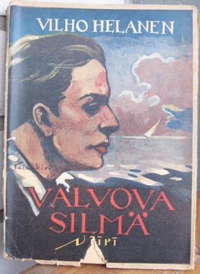 Vilho Helanen: Valvova silmä. 1p. 283 s.
