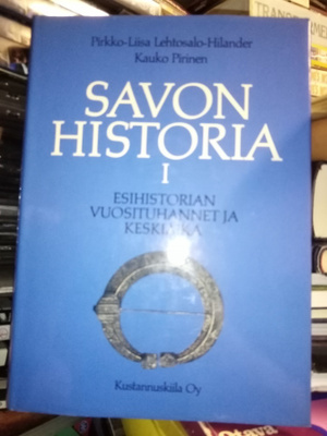 Pirinen : Savon historia I Esihistorian vuosituhannet ja...
