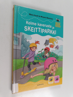 Maria Kuutti : Kolme kaverusta ja skeittiparkki