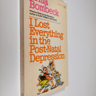 Erma Bombeck : I Lost Everything in the Post-Natal Depres... - pikkukuva 1