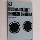 Nils Bejerot : Huumausaineet - ihmisen ongelma - pikkukuva 1