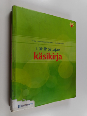 Tuula Hovilainen-Kilpinen ym. : Lähihoitajan käsikirja
