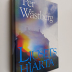 Per Wästberg : Ljusets hjärta - pikkukuva 1