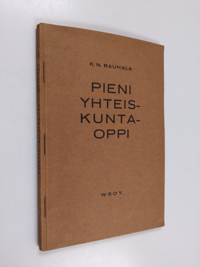 K. N. Rauhala : Pieni yhteiskuntaoppi : kansakoulun jatko...
