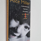 Alice Miller : Lahjakkaan lapsen draama ja todellisen its... - pikkukuva 1