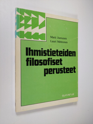 Matti Juntunen : Ihmistieteiden filosofiset perusteet