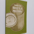 Markku Lehto : Kuluttajapolitiikka : mitä se on ja mihin ... - pikkukuva 1
