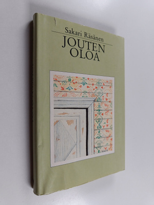 Sakari Räsänen : Jouten oloa : kesämökin lukukirja