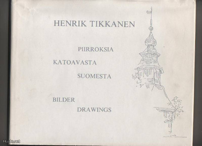 Tikkanen_Piirroksia katoavasta Suomesta, Extramark 1981, skp