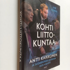 Antti Kaikkonen ym. : Kohti liittokuntaa - pikkukuva 1
