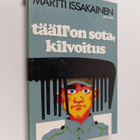 Martti Issakainen : Tääll' on sota, kilvoitus - pikkukuva 1