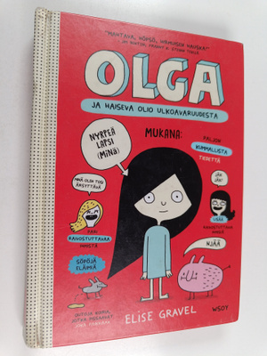 Elise Gravel : Olga ja haiseva olio ulkoavaruudesta