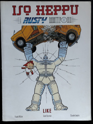 Iso Heppu ja Rusty Robottipoika (Frank Miller / Geof Darrow)