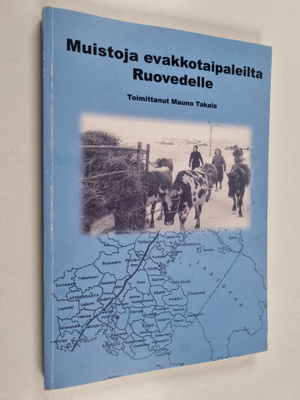 Muistoja evakkotaipaleilta Ruovedelle