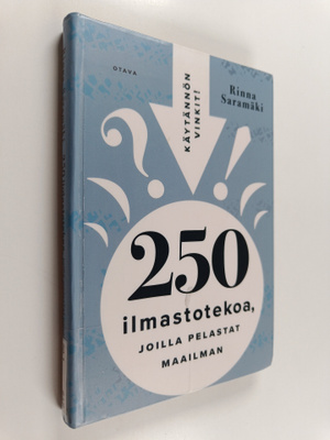 Rinna Saramäki : 250 ilmastotekoa, joilla pelastat maailman