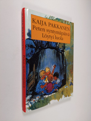 Kaija Pakkanen : Peten syntymäpäivä ; Löytyi luola