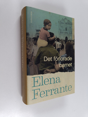 Elena Ferrante : Det förlorade barnet : bok 4 : medelålde...
