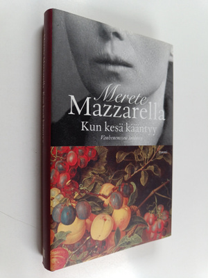 Merete Mazzarella : Kun kesä kääntyy : vanhenemisen taidosta