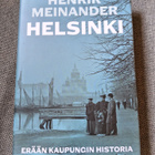 Henrik Meinander: Helsinki – Erään kaupungin historia - pikkukuva 1