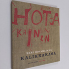 Kari Hotakainen : Kalikkakasa : valitut runot 1982-1988 - pikkukuva 1