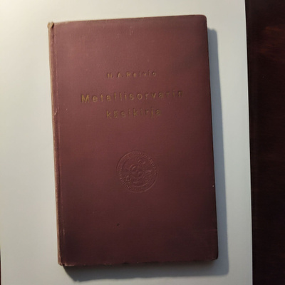N.A. RAIVIO, METALLISORVARIN KÄSIKIRJA, 1. PAINOS V. 1940