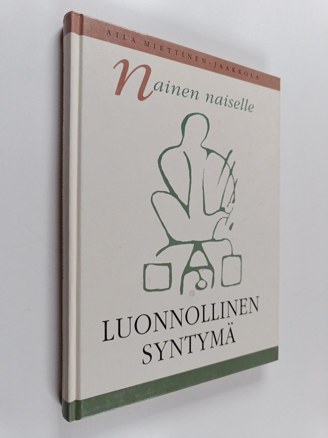 Aila Miettinen-Jaakkola : Nainen naiselle : luonnollinen ...