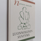 Aila Miettinen-Jaakkola : Nainen naiselle : luonnollinen ... - pikkukuva 1