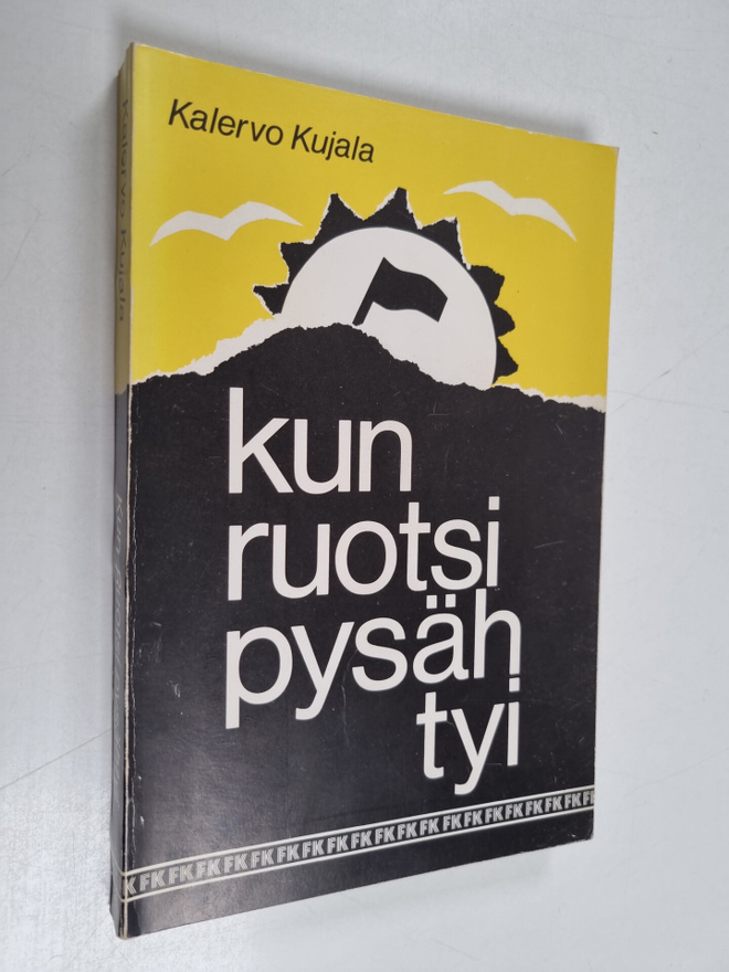 Kalervo Kujala : Kun Ruotsi pysähtyi
