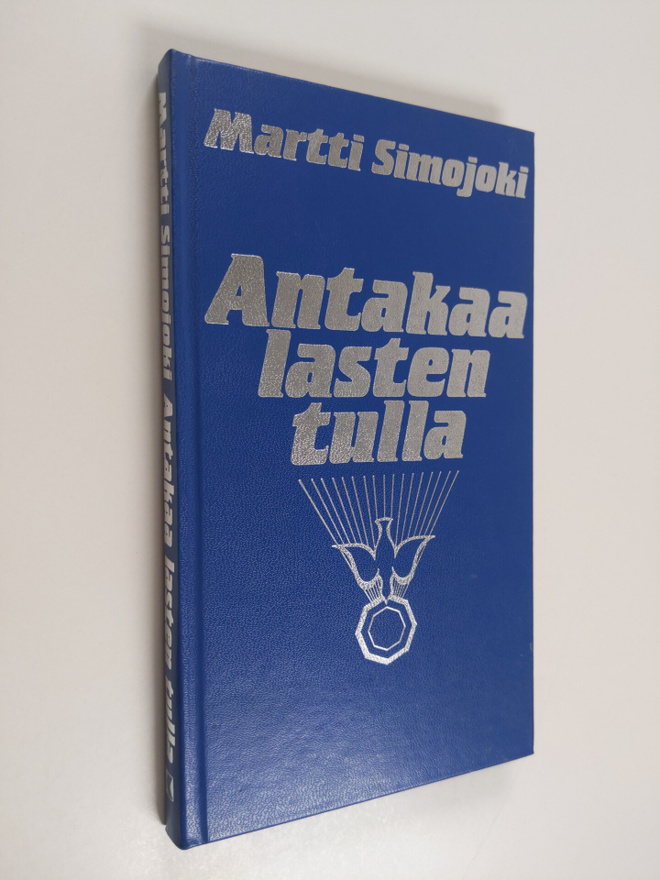 Martti Simojoki : Antakaa lasten tulla : pyhä kaste luter...