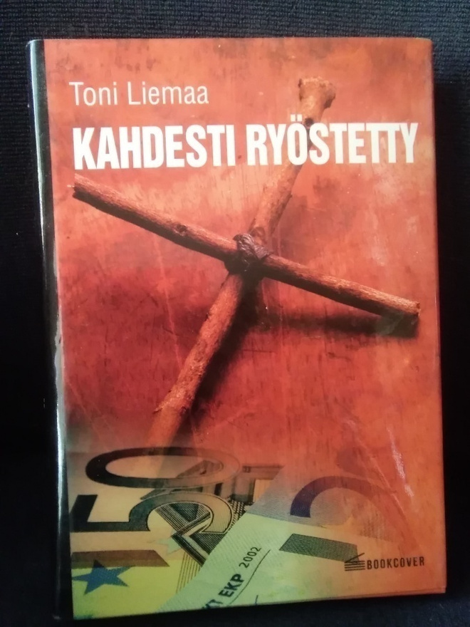 Toni Liemaa: Kahdesti ryöstetty