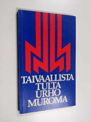 Urho Muroma : Taivaallista tulta