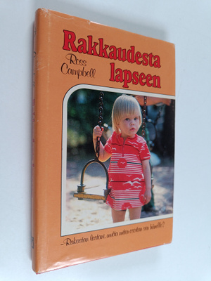 Ross Campbell : Rakkaudesta lapseen