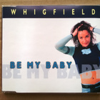 Whigfield - Be My Baby CDS - pikkukuva 1