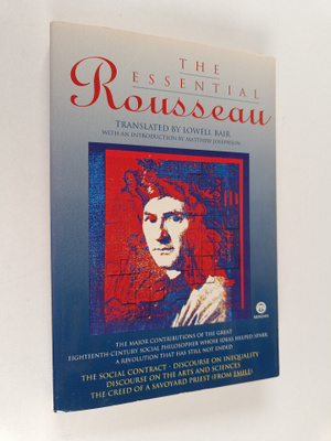 Lowell BAIR : The essential Rousseau : The social contrac...
