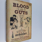 Richard Hollingham : Blood and guts : a history of surgery - pikkukuva 1