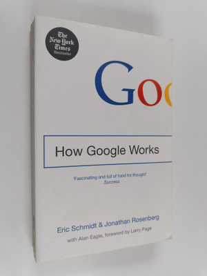 Jonathan Rosenberg ym. : How Google Works