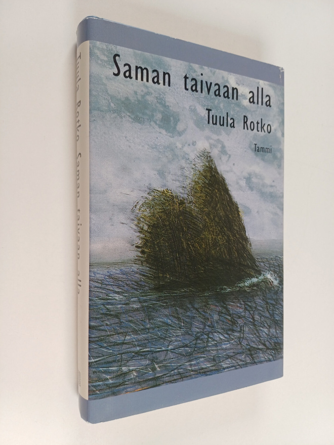 Tuula Rotko : Saman taivaan alla