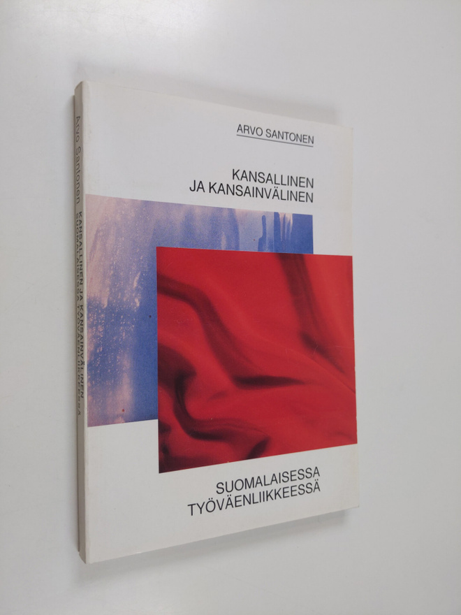 Arvo Santonen : Kansallinen ja kansainvälinen suomalaises...