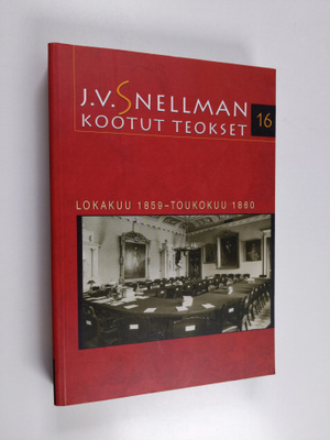 Johan Vilhelm Snellman : Kootut teokset, 16 - Lokakuu 185...