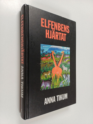 Anna Tikum : Elfenbenshjärtat