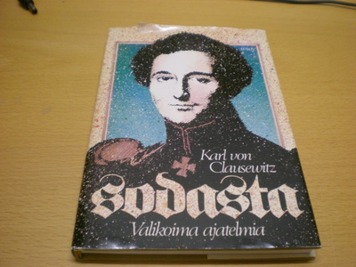 Karl von Clausewitz: Sodasta - valikoima ajatelmia
