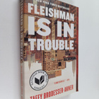 Taffy Brodesser-Akner : Fleishman is in trouble : a novel - pikkukuva 1