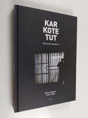 Kaisa Viitanen : Karkotetut : mitä heille tapahtuu?