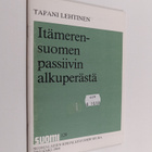 Tapani Lehtinen : Itämerensuomen passiivin alkuperästä - pikkukuva 1