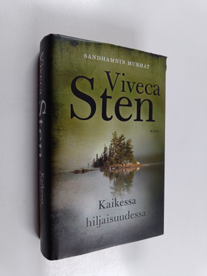 Viveca Sten : Kaikessa hiljaisuudessa