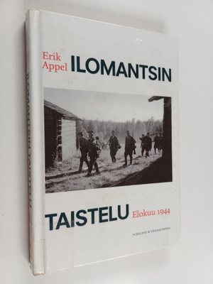 Erik Appel : Ilomantsin taistelu : elokuu 1944