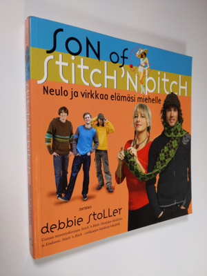 Debbie Stoller : Son of stitch 'n bitch : neulo ja virkka...