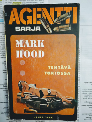 Mark Hood - Tehtävä Tokiossa (Agentti-sarja 15)